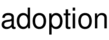 adoption
