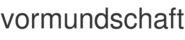 vormundschaft
