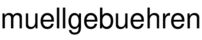 muellgebuehren